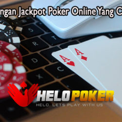 Kenali Keuntungan Jackpot Poker Online Yang Cukup Menarik