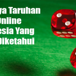 Serunya Taruhan Dadu Online Indonesia Yang Perlu Diketahu